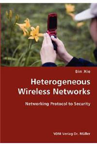 Heterogeneous Wireless Networks- Networking Protocol to Security