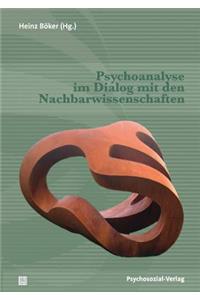 Psychoanalyse im Dialog mit den Nachbarwissenschaften