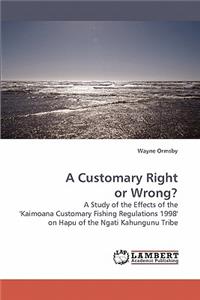 A Customary Right or Wrong?