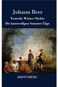 Teutsche Winter-Nächte / Die kurzweiligen Sommer-Täge