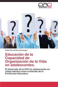 Educación de la Capacidad de Organización de la Vida en adolescentes