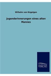 Jugenderinnerungen Eines Alten Mannes