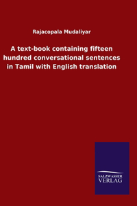 text-book containing fifteen hundred conversational sentences in Tamil with English translation