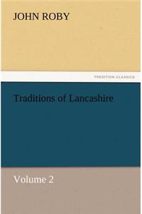 Traditions of Lancashire, Volume 2