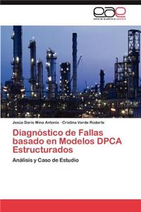 Diagnostico de Fallas Basado En Modelos Dpca Estructurados