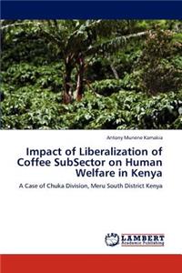 Impact of Liberalization of Coffee SubSector on Human Welfare in Kenya