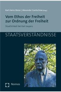 Vom Ethos Der Freiheit Zur Ordnung Der Freiheit
