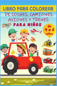 Libro para colorear de coches, camiones, aviones y trenes para niños de 4 a 8 años