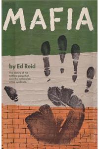 Mafia the History of the Ruthless Gang That Rules the Nationwide Crime Syndicate