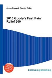 2010 Goody's Fast Pain Relief 500