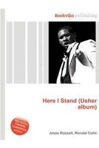Here I Stand (Usher Album)