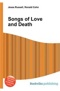 Songs of Love and Death