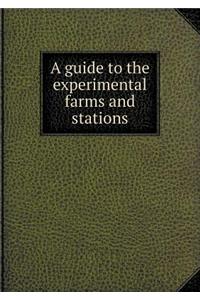 A Guide to the Experimental Farms and Stations