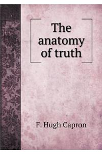 The Anatomy of Truth