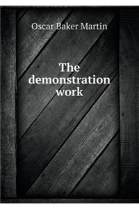 The Demonstration Work