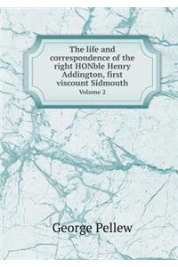 The life and correspondence of the right HONble Henry Addington, first viscount Sidmouth Volume 2