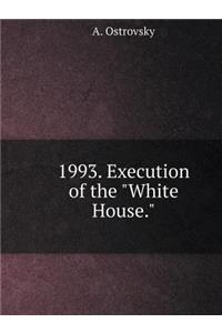 1993. Execution of the 