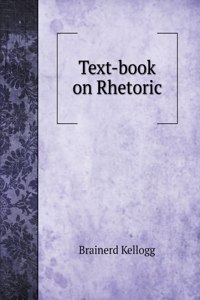 Text-book on Rhetoric