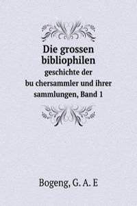Die grossen bibliophilen