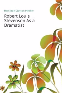 Robert Louis Stevenson as a dramatist