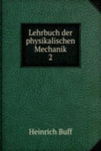 Lehrbuch der physikalischen Mechanik