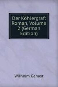 Der Kohlergraf: Roman, Volume 2 (German Edition)