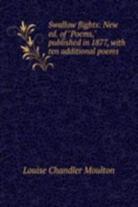 Swallow flights: New ed. of 