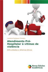 Atendimento Pré-Hospitalar à vitimas de violência