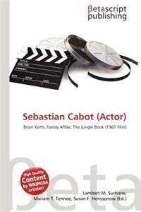 Sebastian Cabot (Actor)