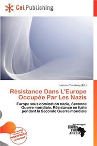 R Sistance Dans L'Europe Occup E Par Les Nazis