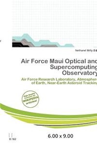 Air Force Maui Optical and Supercomputing Observatory