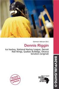 Dennis Riggin