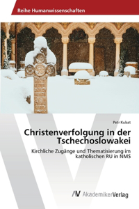 Christenverfolgung in der Tschechoslowakei