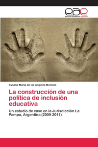 construcción de una política de inclusión educativa
