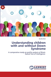 Understanding children with and without Down Syndrome