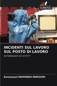 Incidenti Sul Lavoro Sul Posto Di Lavoro