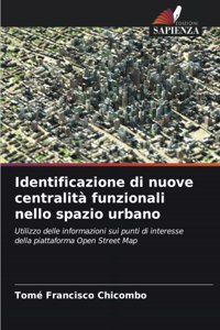 Identificazione di nuove centralità funzionali nello spazio urbano