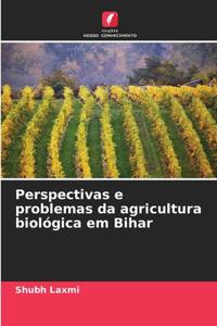 Perspectivas e problemas da agricultura biológica em Bihar