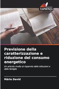 Previsione della caratterizzazione e riduzione del consumo energetico