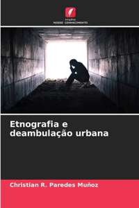 Etnografia e deambulação urbana