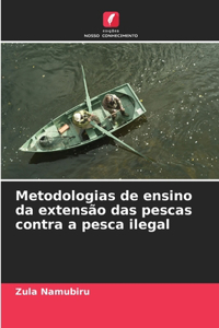 Metodologias de ensino da extensão das pescas contra a pesca ilegal