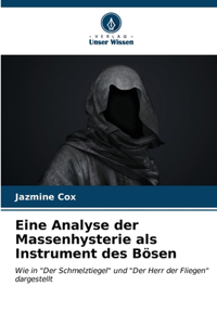 Eine Analyse der Massenhysterie als Instrument des Bösen