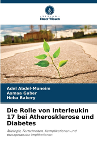 Rolle von Interleukin 17 bei Atherosklerose und Diabetes