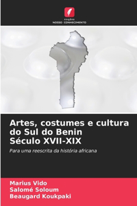 Artes, costumes e cultura do Sul do Benin Século XVII-XIX