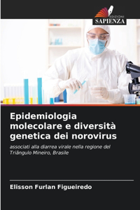 Epidemiologia molecolare e diversità genetica dei norovirus