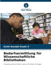 Bedarfsermittlung für Wissenschaftliche Bibliotheken