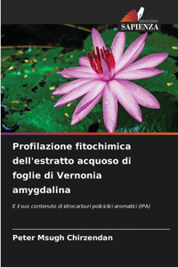 Profilazione fitochimica dell'estratto acquoso di foglie di Vernonia amygdalina