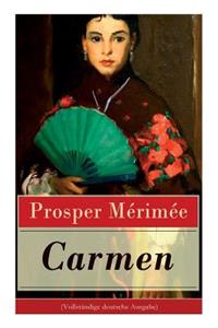 Carmen (Vollständige Deutsche Ausgabe)