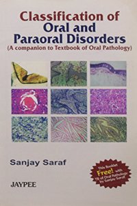 CLASSIFICATION OF ORAL AND PARAORAL DISORDERS ( A COMPANION TO TEXTBOOK OF ORAL PATHOLOGY