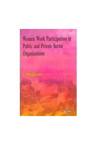 Women Work Participation In Public And Private Sector Organisations
